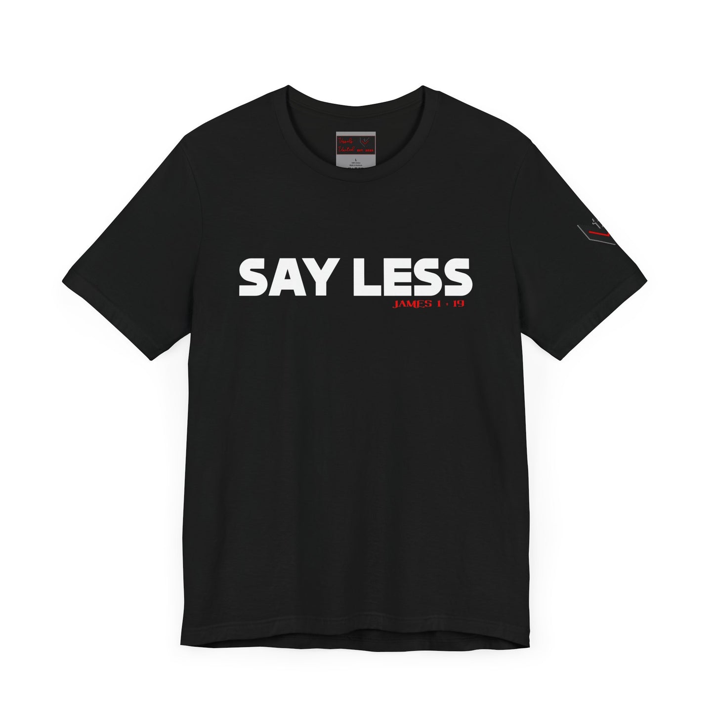 Say Less Tee