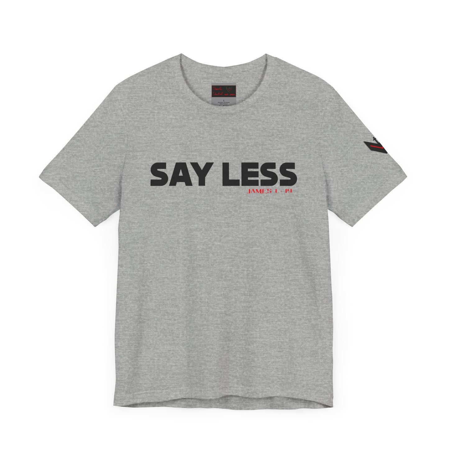 Say Less Tee