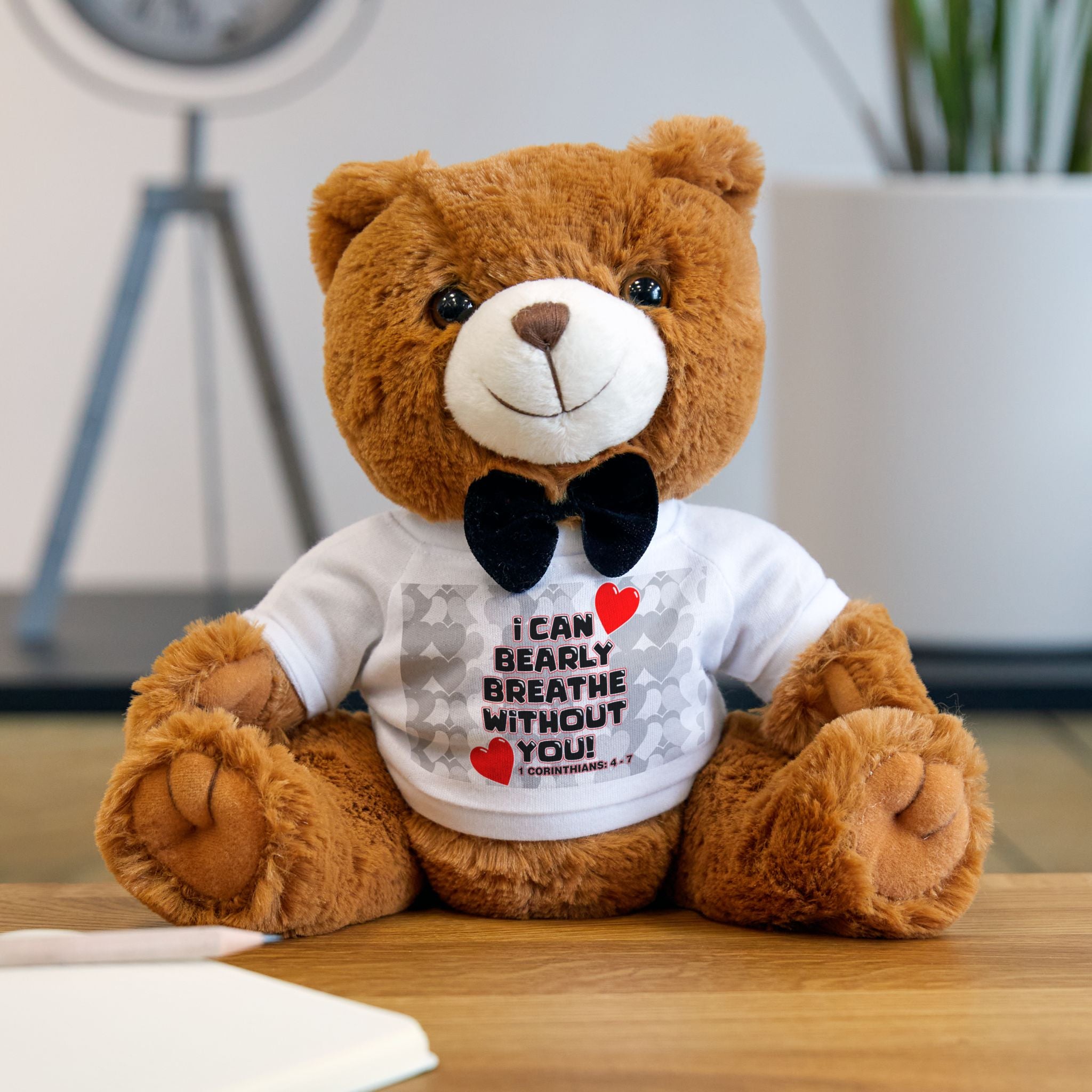 Love, Cuddle Companion Teddy Bear - "I Can Bearly Breathe Without You!"