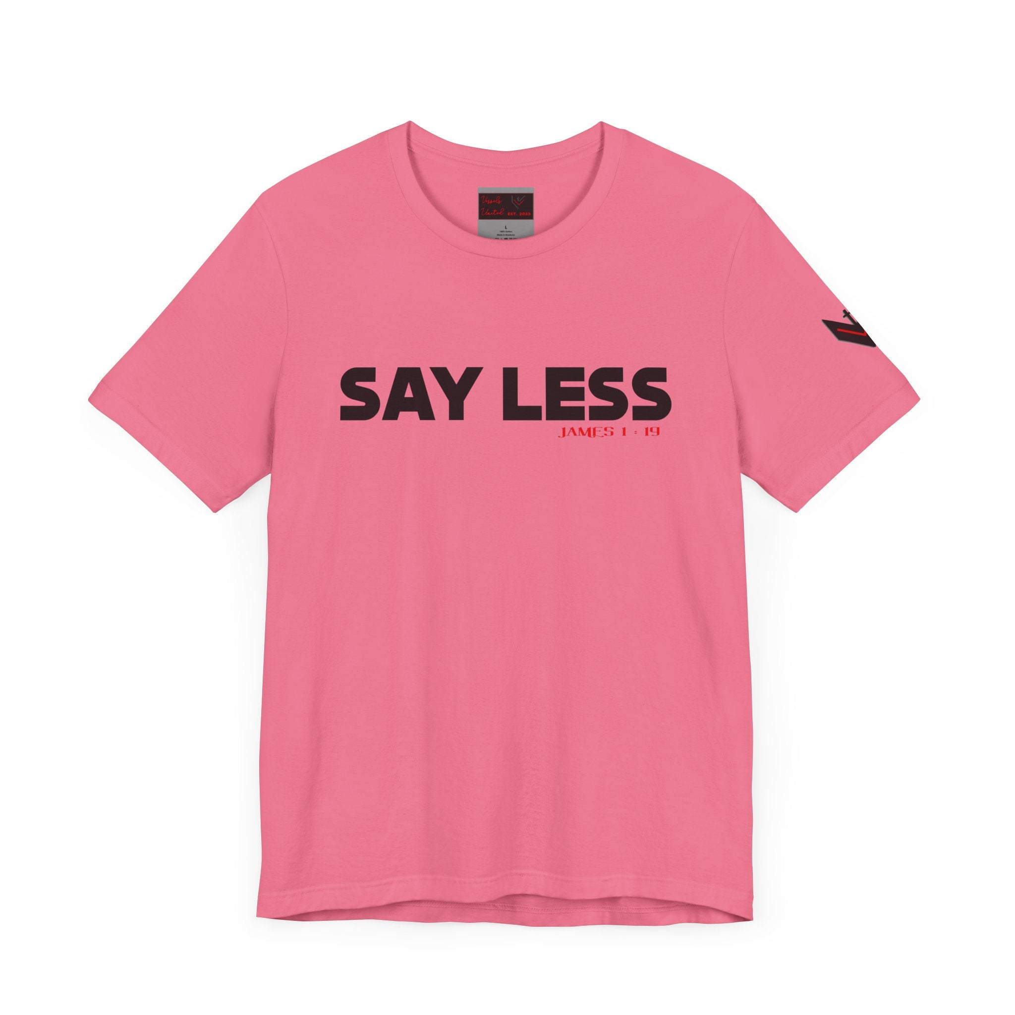 Say Less Tee