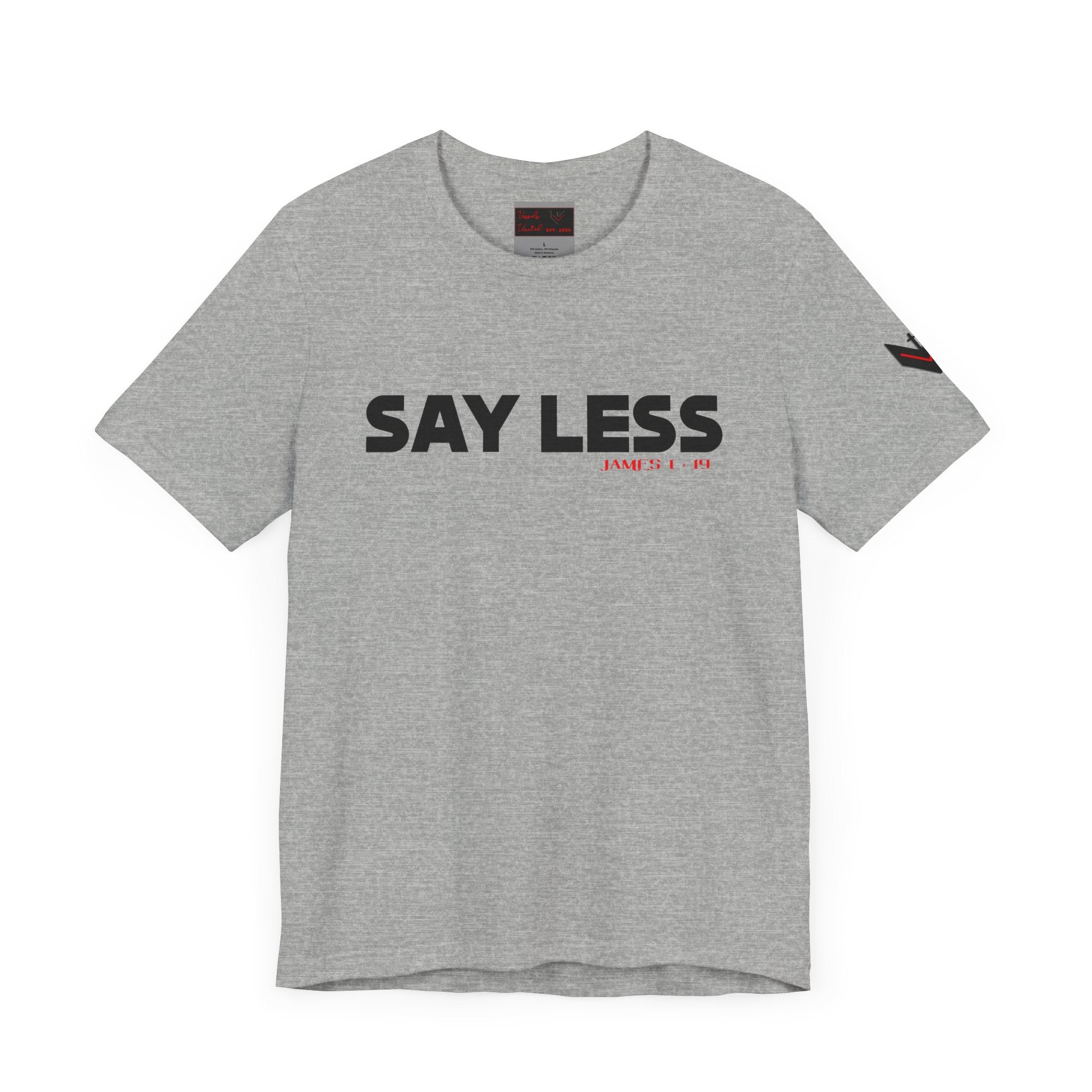 Say Less Tee