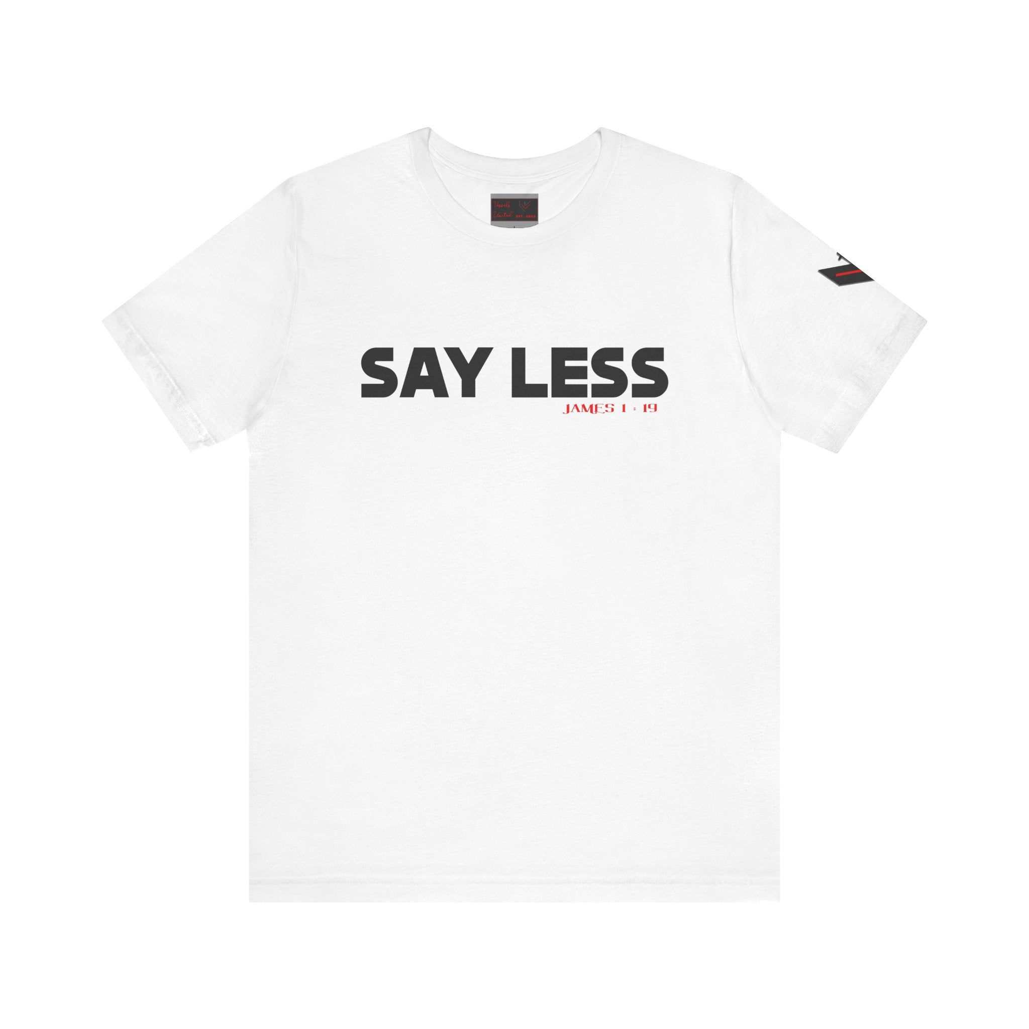 Say Less Tee