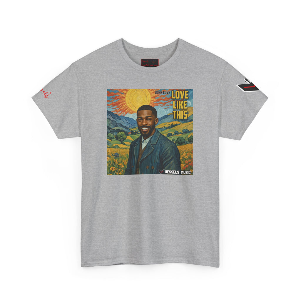 Love Like This Tee - Vessels United TV, Vessels Music, Unisex Heavy Cotton Shirt, Music Lover Gift, Casual Wear, Vintage Art T-Shirt, Feel Good Fashion