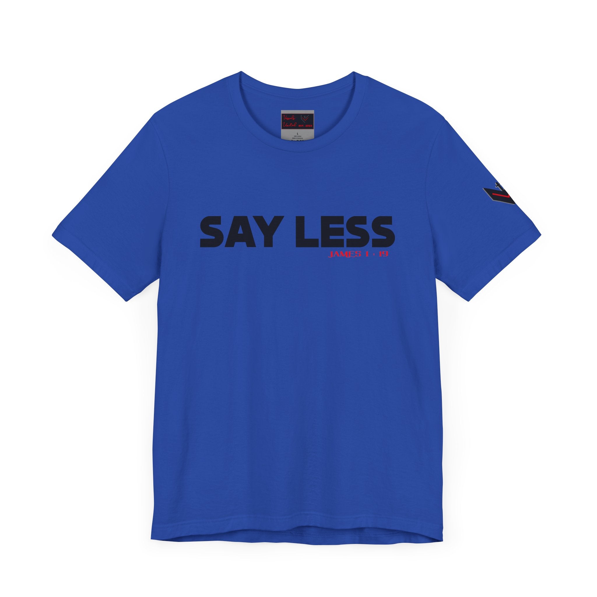 Say Less Tee