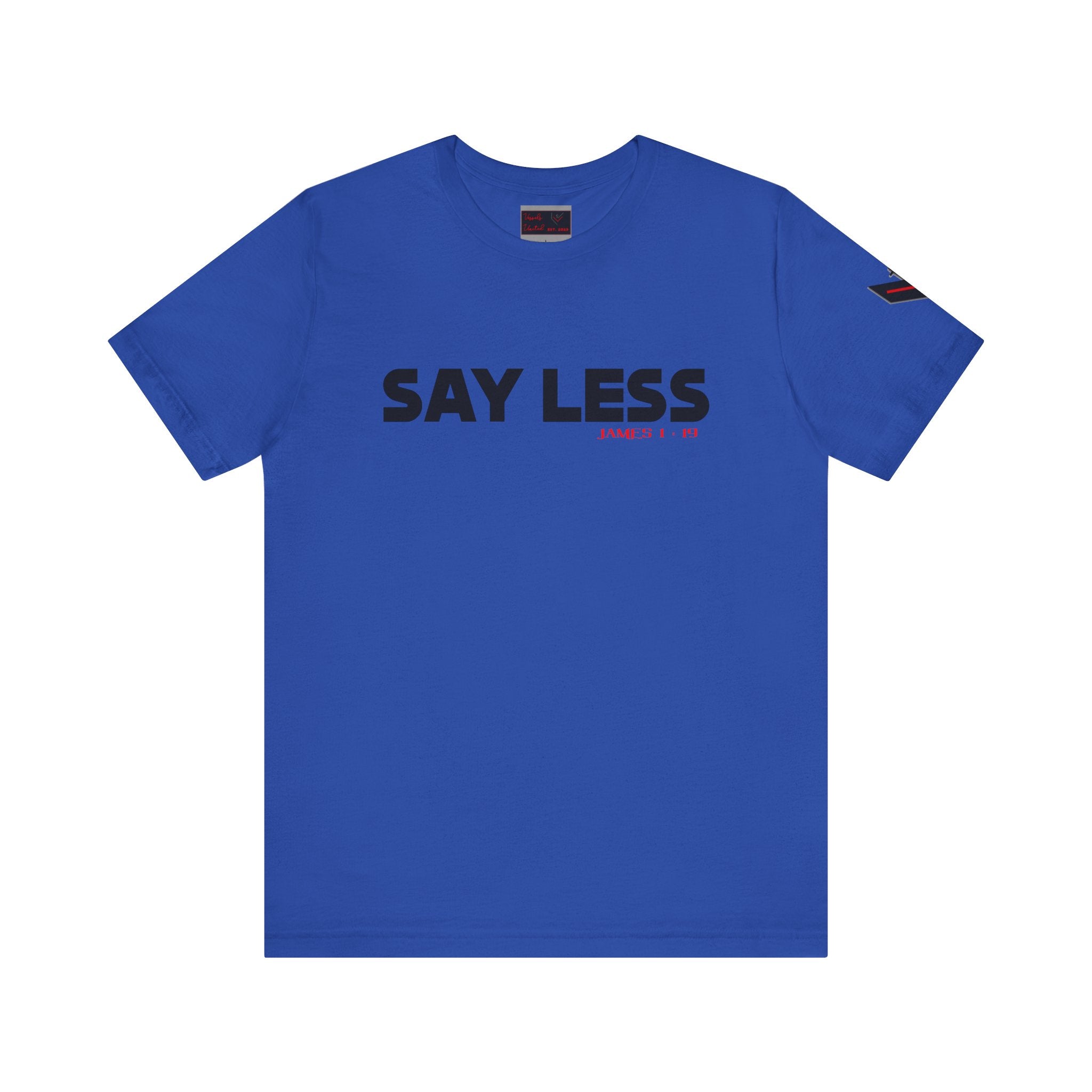 Say Less Tee