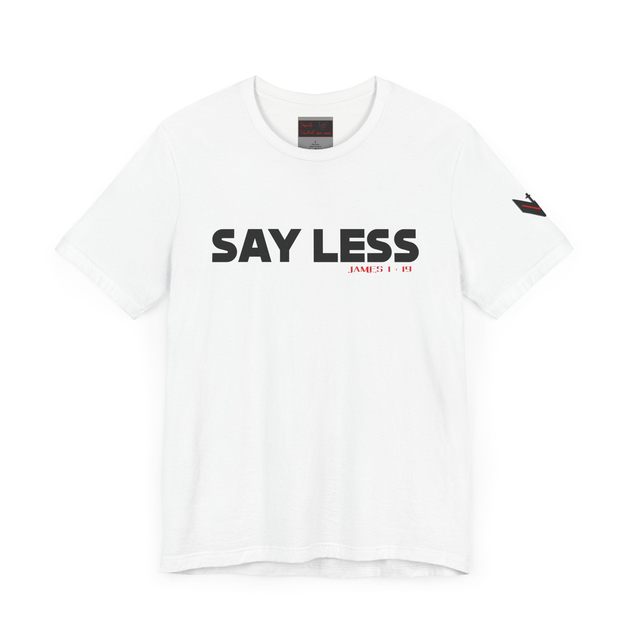 Say Less Tee